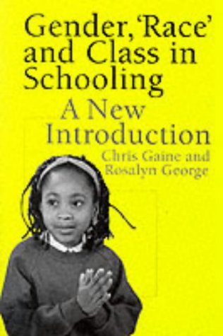 Gender, Race and Class in Schooling: An Introduction for Teachers