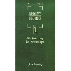 Die Verwirrung der Verwirrungen: Vier Dialoge �ber die B�rse in Amsterdam. Das �lteste Buch �ber die B�rse