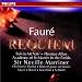 Classical Music : Fauré: Requiem, Op.48; Pavane; Koechlin: Choral Sur Le Nom De Fauré; Schmitt: In Memoriam, Op. 72; Ravel: Pavane