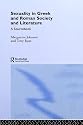 Sexuality in Greek and Roman Literature and Society: A Sourcebook