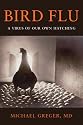 Bird Flu: A Virus of Our Own Hatching
