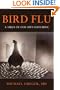 Bird Flu: A Virus of Our Own Hatching