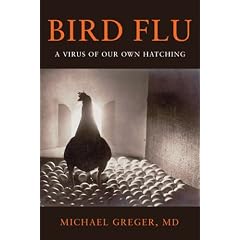 Bird Flu: A Virus of Our Own Hatching
