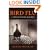 Bird Flu: A Virus of Our Own Hatching