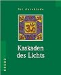 Kaskaden des Lichts
