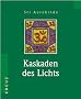 Kaskaden des Lichts