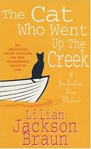 The Cat Who Went Up the Creek (Jim Qwilleran Feline Whodunnit)