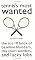 Tennis's Most Wanted: The Top 10 Book of Baseline Blunders, Clay Court Wonders, and Lucky Lobs