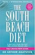 The South Beach Diet: A Doctor's Plan for Fast and Lasting Weight Loss