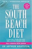 The South Beach Diet: The Delicious, Doctor-Designed, Foolproof Plan for Fast and Healthy Weight Loss