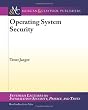 Operating System Security (Synthesis Lectures on Information Security, Privacy, and Trust)