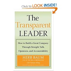 The Transparent Leader: How to Build a Great Company Through Straight Talk, Openness, and Accountability: Herb Baum, Tammy Kling