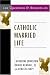 101 Questions & Answers on Catholic Married Life (Responses to 101 Questions)