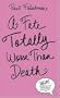 A Fate Totally Worse Than Death