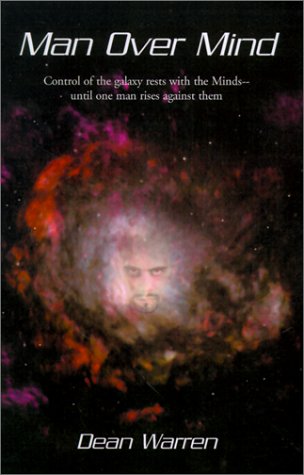Man over Mind: Control of the Galaxy Rests With the Minds--Until One Man Rises Against Them