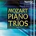 Mozart: Piano Trios, Vol. 1