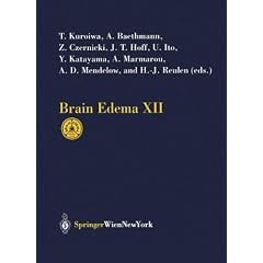 Brain Edema XII: Proceedings of the 12th International Symposium, Hakone, Japan, November... by T. Kuroiwa, A. Baethmann, Z. Czernicki and J.T. Hoff