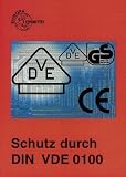 Produkt-Bild: Schutz durch DIN VDE 0100: Lehrbuch zu den Lernfeldern Elektrische Installationen, Elektroenergieversorgung und Sicherheit von Betriebsmitteln