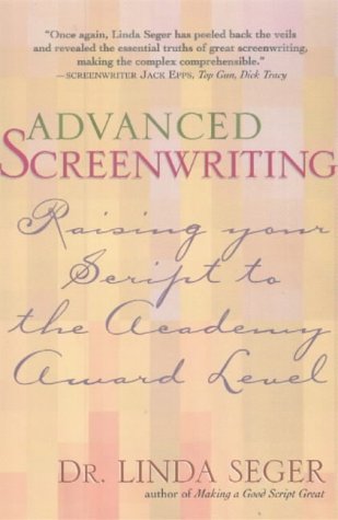 Advanced Screenwriting: Raising Your Script to the Academy Award Level