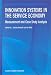 Book Innovation Systems in the Service Economy: - Measurement and Case Study Analysis (ECONOMICS OF SCIENCE, TECHNOLOGY AND INNOVATION Volume 18)