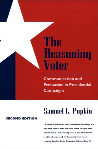 The Reasoning Voter: Communication and Persuasion in Presidential Campaigns under Elections in The Books Store