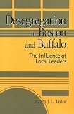 Desegregation in Boston and Buffalo: The Influence of Local Leaders (Suny Series in Afro-American Studies)