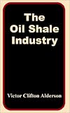 The Oil Shale Industry