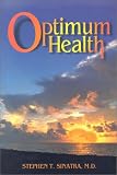 A Cardiologist s Prescription for Optimum Health