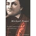 Michael Power: The Struggle To Build The Catholic Church On The Canadian Frontier (Mcgill-Queen's Studies in the History of Religion)