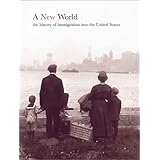 a new world the history of immigration to the united states