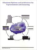 E-business Systems and Architecture for E-procurement and E-sourcing