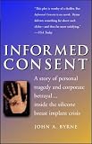 Informed Consent: A Personal Story of Tragedy and Corporate Betrayal
