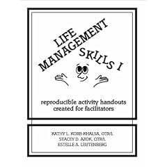 Life Management Skills I: Reproducible Activity Handouts Created for Facilitators: 001