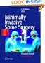 Minimally Invasive Spine Surgery : A Surgical Manual