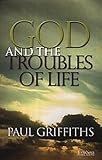 God and the troubles of life