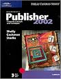 Microsoft Publisher 2002: Complete Concepts and Techniques (Shelly Cashman Series)