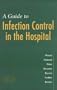Guide to Infection Control in the Hospital