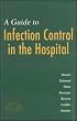 Guide to Infection Control in the Hospital