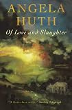 Of Love and Slaughter