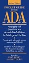 Pocket Guide to the ADA: Americans with Disabilities Act Accessibility Guidelines for Buildings and Facilities, Revised Edition