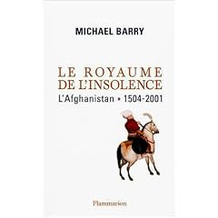 Le Royaume de l'insolence, l'Afghanistan : 1504-2001