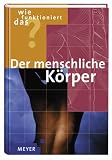 Produkt-Bild: Wie funktioniert das? Der menschliche K&ouml;rper