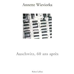 Auschwitz, 60 ans apr�s