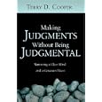 Making Judgments Without Being Judgmental: Nurturing a Clear Mind and a Generous Heart