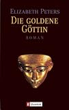 Die goldene G&ouml;ttin - Elizabeth Peters