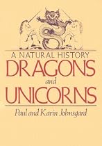 Dragons and Unicorns: A Natural History