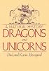 Dragons and Unicorns: A Natural History