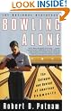 Bowling Alone: The Collapse and Revival of American Community
