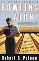 Bowling Alone: The Collapse and Revival of American Community