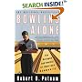 Bowling Alone: The Collapse and Revival of American Community